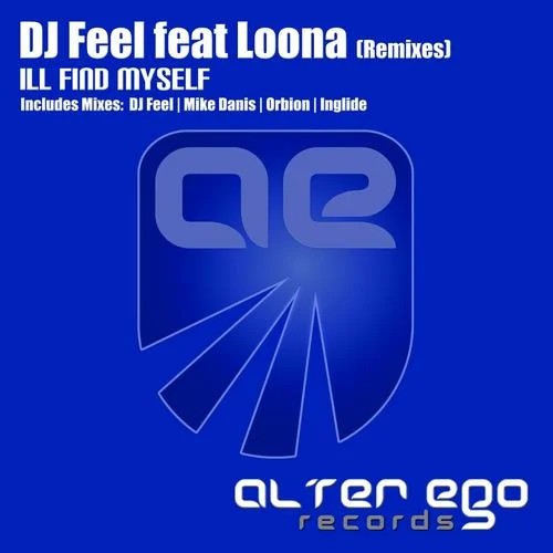 DJ Feel feat. Loona - I-ll find Myself (Mike Danis Remix)
